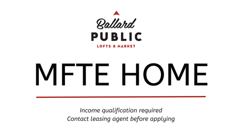 A slide from Ballard Public Lofts & Market advertising MFTE Home with a note that income qualification is required and to contact a leasing agent before applying.